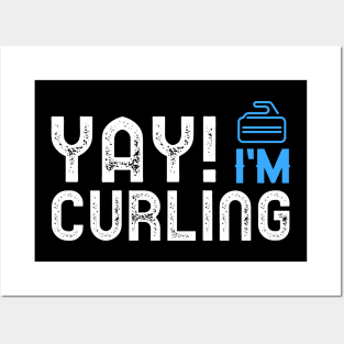 Yay! I'm Curling Posters and Art